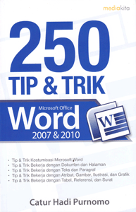 250 Tip Trik Microsoft Office Word 2007 2010
